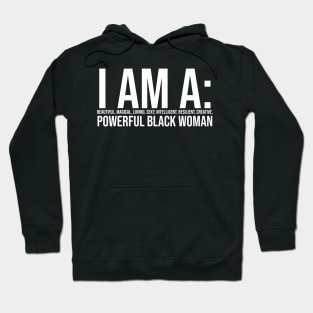 I am a powerful Black Woman, Black girl Magic Black queen Hoodie